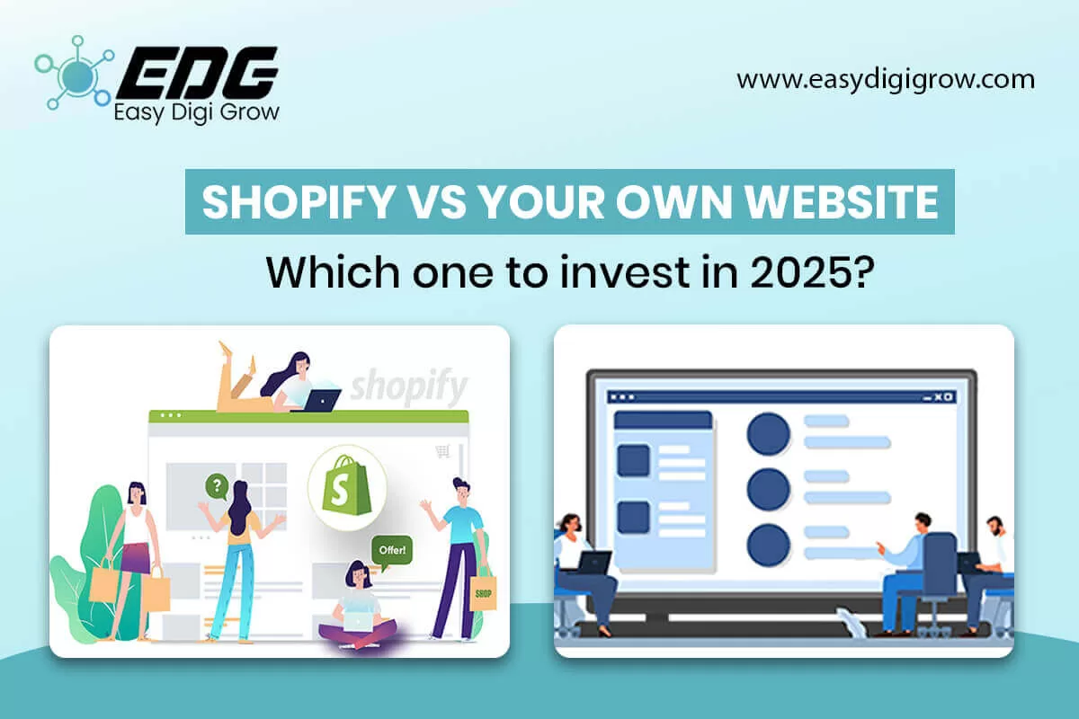 Read more about the article Shopify vs Your Own Website: Which One to Invest in 2025?