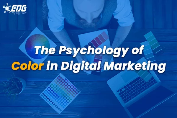 Read more about the article The Psychology of Color in Digital Marketing: How to Use Colors to Influence Audience Perception