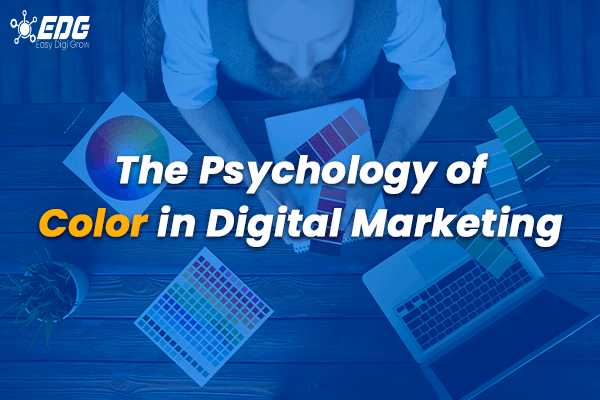 Read more about the article The Psychology of Color in Digital Marketing: How to Use Colors to Influence Audience Perception