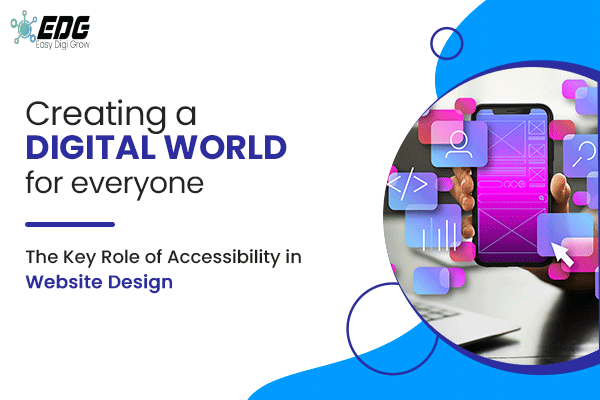 Read more about the article Inclusive User Experience: Building Accessible Websites that Leave No One Behind