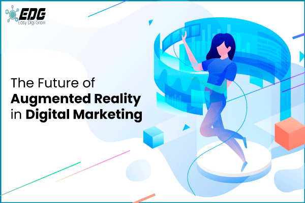 Read more about the article Stay Ahead of the Curve: The Latest Trends Shaping the Future of Augmented Reality in Digital Marketing