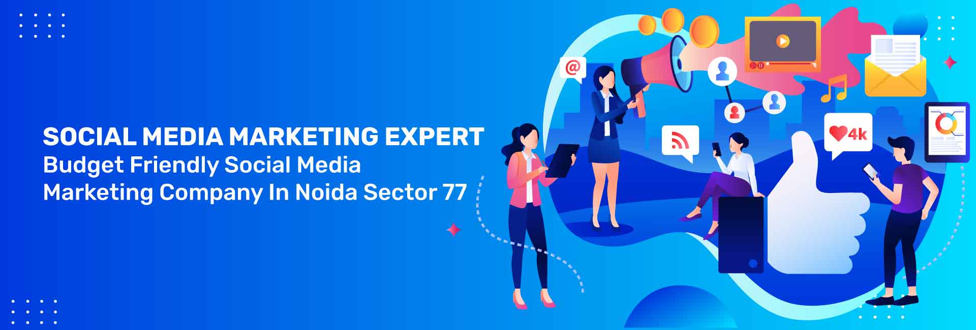 Social Media Marketing Company in Sector 74, Noida