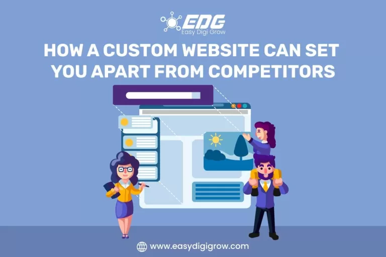 How a Custom Website Can Set You Apart from Competitors