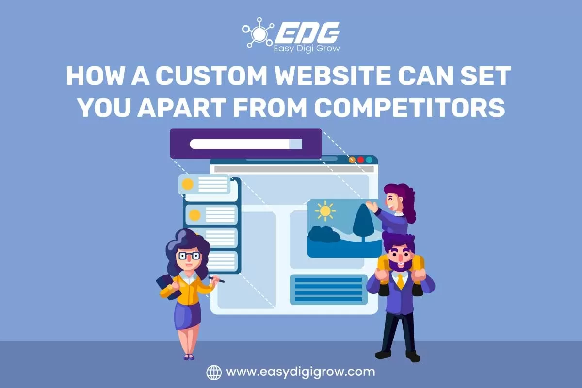 Read more about the article How a Custom Website Can Set You Apart from Competitors