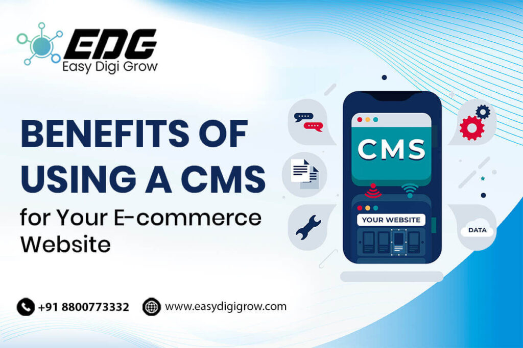 Top 5 Benefits of Using a CMS for Your E-commerce Website - Best ...