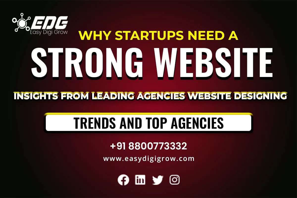 Why Startups Need a Strong Website: Insights from Leading Agencies